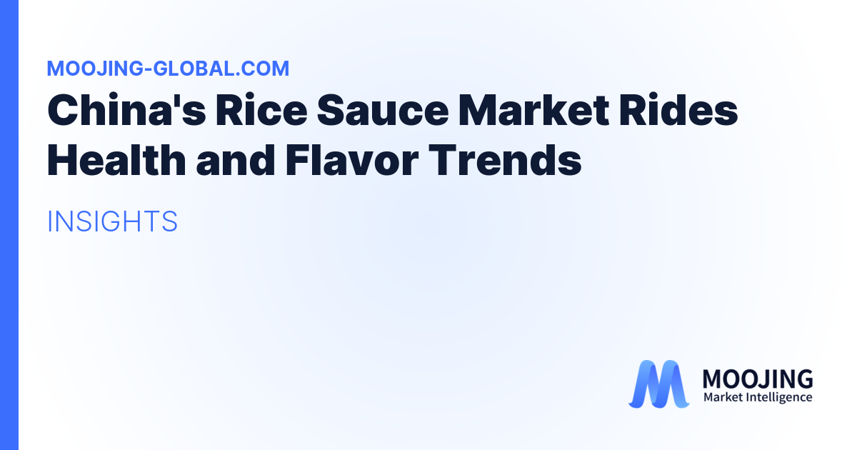 China's Rice Sauce Market Rides Health and Flavor Trends