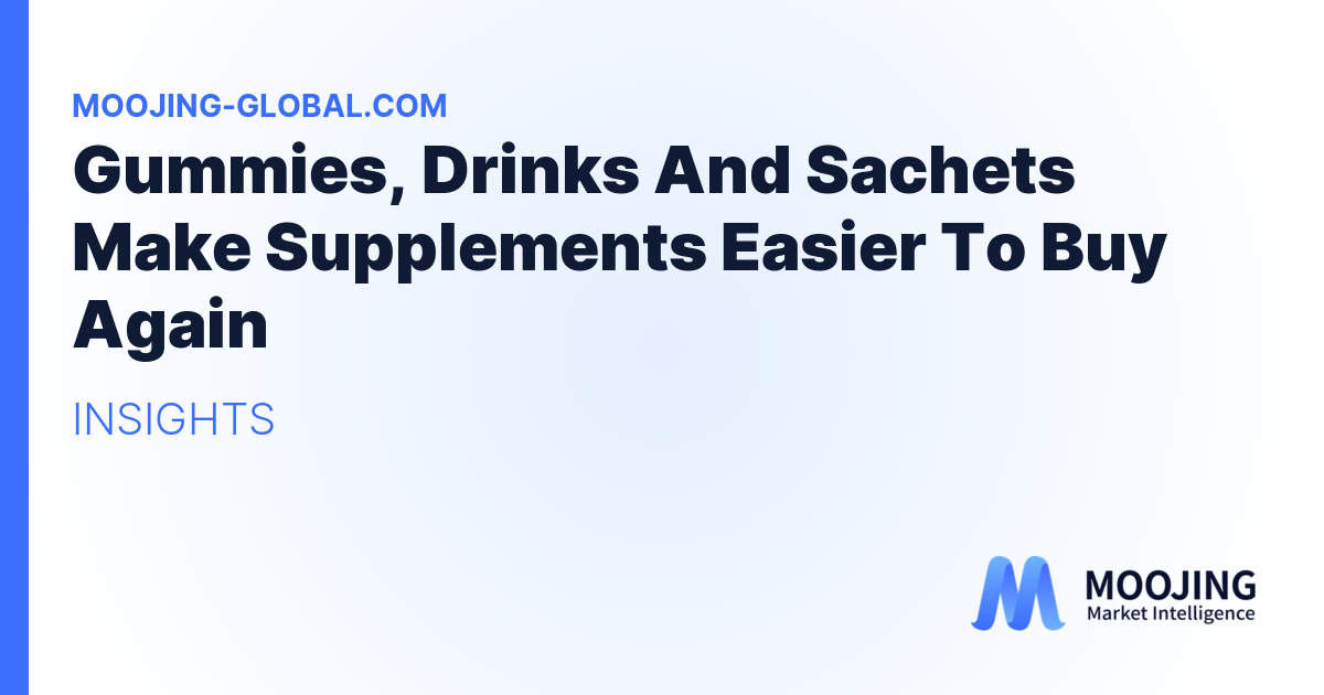 Gummies, Drinks And Sachets Make Supplements Easier To Buy Again