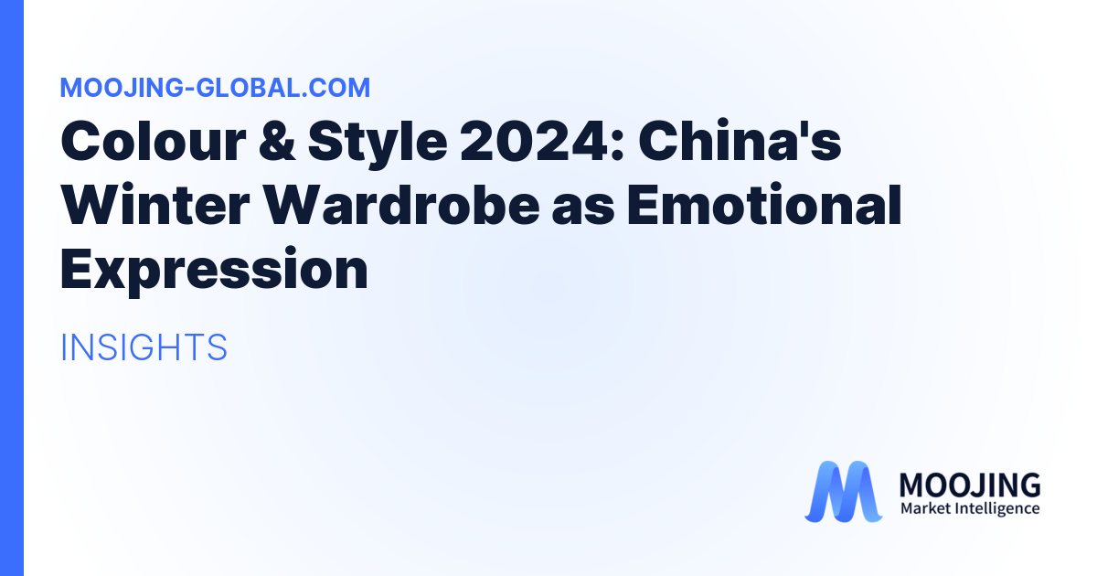 Colour &amp; Style 2024: China's Winter Wardrobe as Emotional Expression